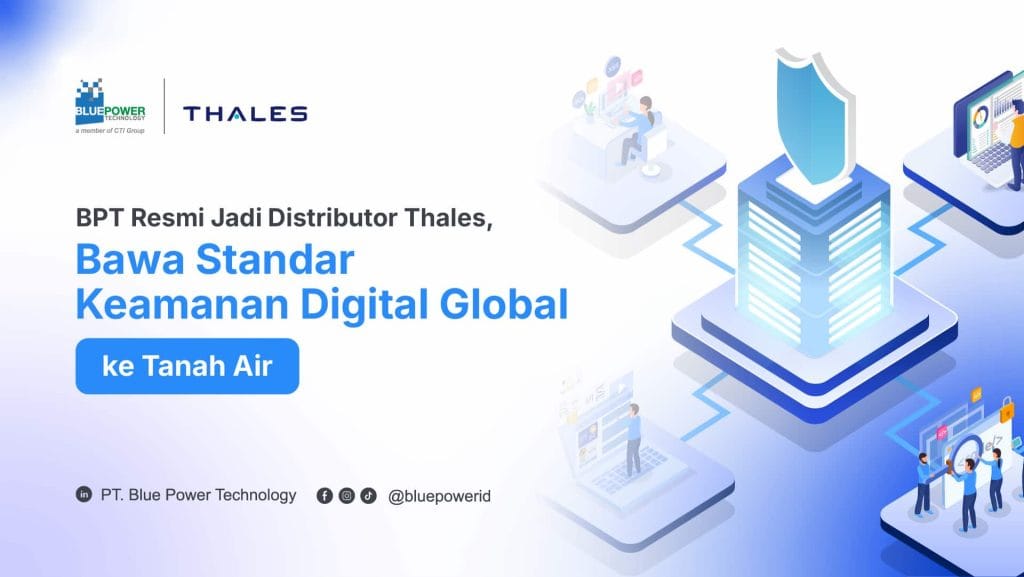 CSI Resmi Jadi Distributor Thales, Bawa Standar Keamanan Digital Global ke Tanah Air