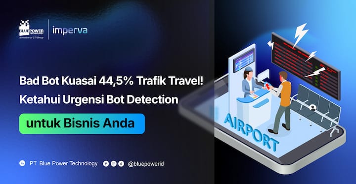 Pentingnya bot detection dalam bisnis Imperva CSI