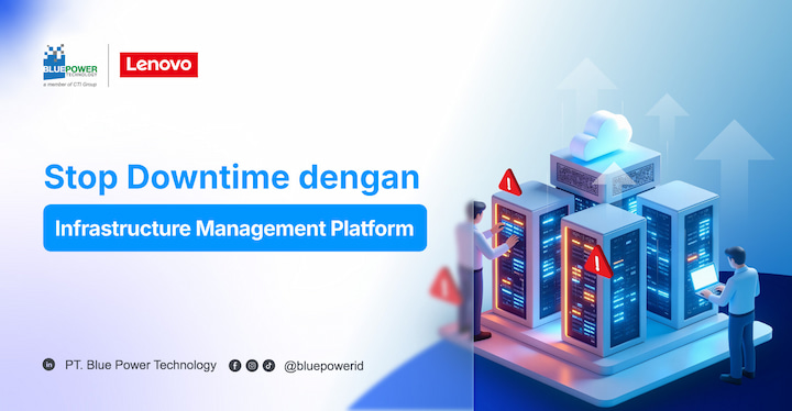 Stop Downtime dengan Infrastructure Management Platform Lenovo CSI